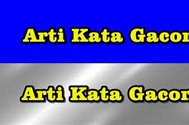 Bahasa Gaul Nya Gacor Artinya